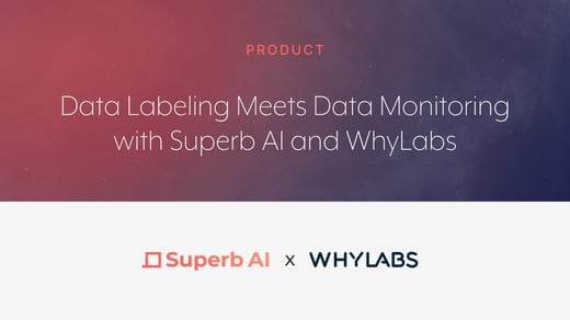 Superb AI made a partnership with Whylabs